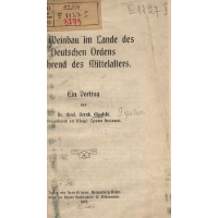 Strona tytułowa pracy B. Gigalskiego poświęconej uprawie winorośli na terenie państwa krzyżackiego. Źródło: http://dlibra.bibliotekaelblaska.pl/