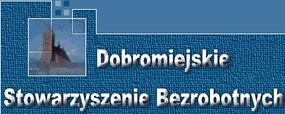 Dobromiejskie Stowarzyszenie Bezrobotnych